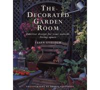 The Decorated Garden Room: Interior Design for Your Outside Living Space