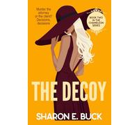 The Decoy: Murder the Attorney or the Client? Decisions, Decisions (The Chameleon)