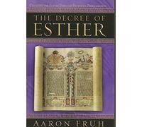 The Decree of Esther: Changing the Future Through Prophetic Proclamation