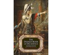 The Dedalus Book of Decadence: Moral Ruins (Dedalus Anthologies): 1