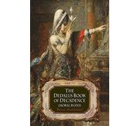 The Dedalus Book of Decadence: Moral Ruins (Dedalus Anthologies): 1