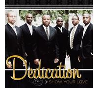 The Dedication - Show Your Love