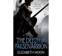 The Deed Of Paksenarrion: The Deed of Paksenarrion omnibus