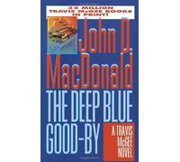 The Deep Blue Good-by by John D. MacDonald (1995-05-31)