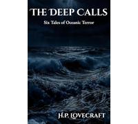 The Deep Calls: Six Tales of Oceanic Terror