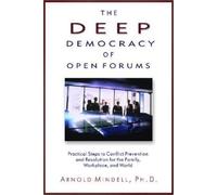 The Deep Democracy of Open Forums by Arnold Mindell