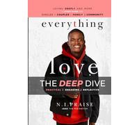 The Deep Dive; Everything Love Study Guide: Loving Deeply and More; More than a Study Guide