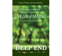 The Deep End - A Journey with the Sunday Gospels in the Year of Mark