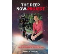 THE DEEP NOW PROJECT: A PERSONAL ENCOUNTER WITH THE SIX HORSEMEN OF THE APOCALYPSE