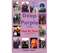 The Deep Purple Family Year By Year:: Vol 2 (1980-2011)