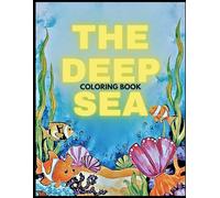 The Deep Sea: Coloring Book