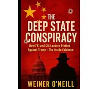 The Deep State Conspiracy: How FBI and CIA Leaders Plotted Against Trump - The Inside Evidence (The CIA Empire)