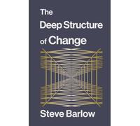 The Deep Structure of Change
