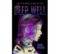 The Deep Well: A Grimdark YA Horror Novel About an Urban Legend Survivor and Her Hidden Power