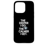 The Deeper I Go The Calmer I Get Cave Diving Case for iPhone 15 Pro Max