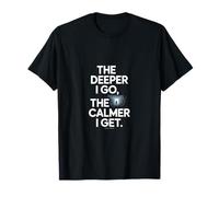 The Deeper I Go The Calmer I Get Cave Diving T-Shirt