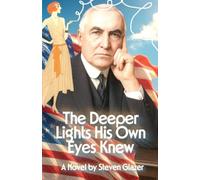 The Deeper Lights His Own Eyes Knew