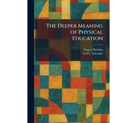 The Deeper Meaning of Physical Education