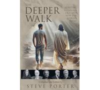 The Deeper Walk: Spiritual Treasures Old and New for Seekers Today