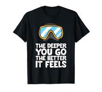 The Deeper You Go The Better It Feels Funny Scuba Diving T-Shirt