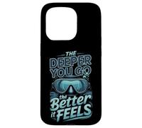The Deeper You Go The Better It Feels Scuba Diving Case for iPhone 15 Pro