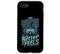 The Deeper You Go The Better It Feels Scuba Diving Case for iPhone SE (2020) / 7/8