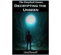 The DeepS ames - Decrypting the Unseen