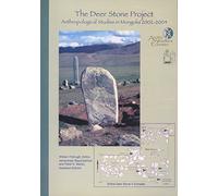 The Deer Stone Project: Anthropological Studies in Mongolia, 2002-2004