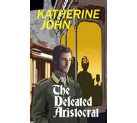 THE DEFEATED ARISTOCRAT: Wolf Mau Book 1