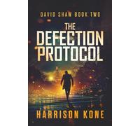 The Defection Protocol (David Shaw)