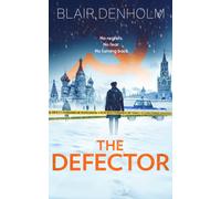 The Defector : A Historical Crime Thriller of Deception in Soviet Moscow