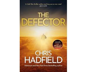 The Defector by Chris Hadfield - 9781529423136