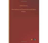 The Defence of Guenevere and Other Poems