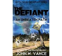 The Defiant: An Unbeaten Path: Volume 2