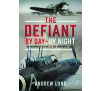 The Defiant : The Turreted Fighter Plane