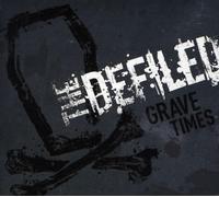 The Defiled - Grave Times