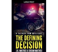 The Defining Decision: 5 (The Father Tom Mysteries)