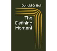 The Defining Moment