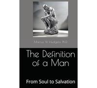 The Definition of a Man: From Soul to Salvation