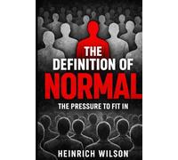 The Definition of Normal: The Pressure to fit in