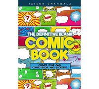 The Definitive Blank Comic Book: Create Your Own Comic Book and Stories!
