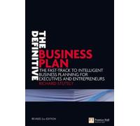 The Definitive Business Plan: The fast track to intelligent business planning for executives and entrepreneurs (Financial Times Series)