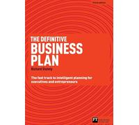 Definitive Business Plan, The : The Fast Track to Intelligent Planning for Executives and Entrepreneurs