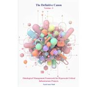 The Definitive Canon: Ontological Management Framework for Hyperscale Critical Infrastructure Projects