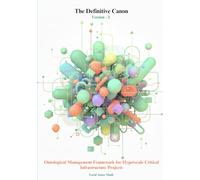 The Definitive Canon Version - 2: Ontological Management Framework for Hyperscale Critical Infrastructure Projects