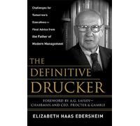 The Definitive Drucker: Challenges For Tomorrow's Executives -- Final Advice From the Father of Modern Management (BUSINESS BOOKS)