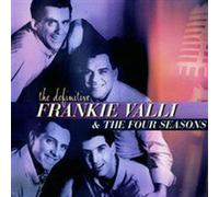 Frankie Valli & The Four Seasons - The Definitive Frankie Valli & The Four Seasons