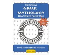 The Definitive Greek Mythology Word Search Puzzle Book: For Relaxation and Mental Stimulation | 50+ Easy to Read Puzzles about Gods, Goddesses, ... 110 pages | Gift for Holidays or Free Times