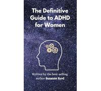The Definitive Guide to ADHD for Women