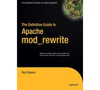 The Definitive Guide to Apache mod_rewrite (Definitive Guides (Hardcover))